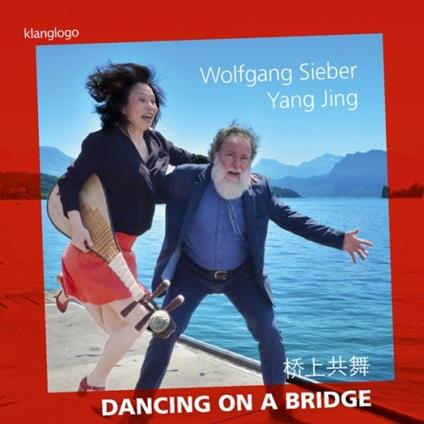 Dancing on a Bridge - CD Audio di Jing Wang,Wolfgang Sieber