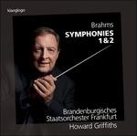 Sinfonie N.1, N.2 - CD Audio di Johannes Brahms,Howard Griffiths