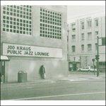 Public Jazz Lounge - CD Audio di Joo Kraus