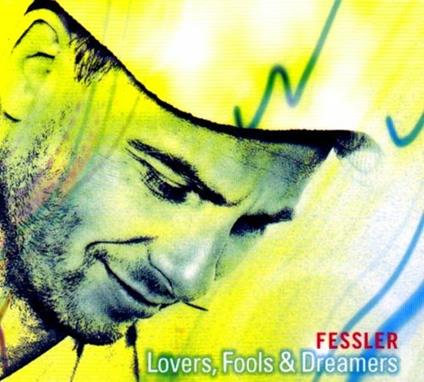 Lovers Fools & Dreamers - CD Audio di Peter Fessler