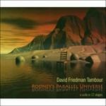 Tambour - Rodney's Parallel Universe - CD Audio di David Friedman