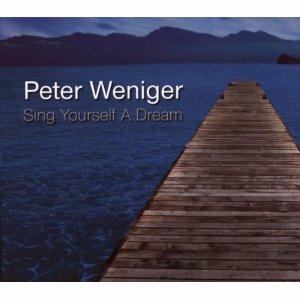 Sing Yourself a Dream - CD Audio di Peter Weniger