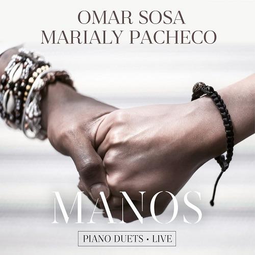 Manos (Piano Duets - Live) - CD Audio di Omar Sosa,Marialy Pacheco