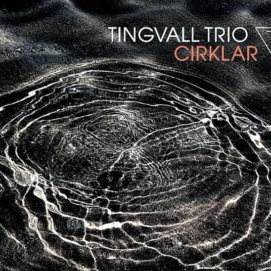Cirklar - CD Audio di Tingvall Trio