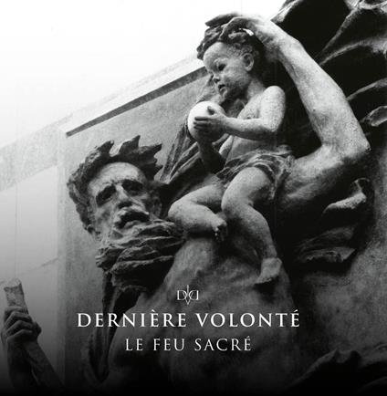 Le feu sacre - CD Audio di Dernière Volonté