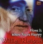 Home Is Where You're - CD Audio di Willie Nelson