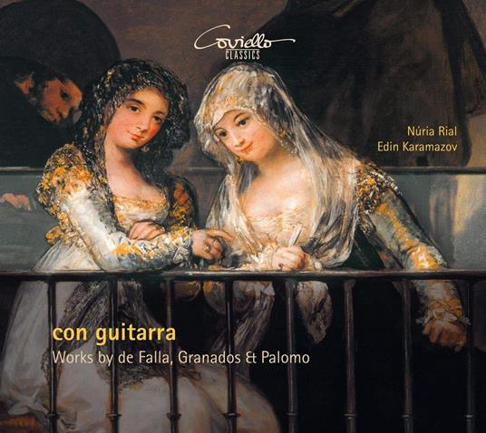 Con Guitarra. Works By De Falla, Granados & Palomo - CD Audio di Rial, Nuria-Karamazov, Edin