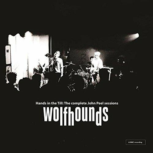 Hands in the Till. The Complete John Peel Sessions - Vinile LP di Wolfhounds