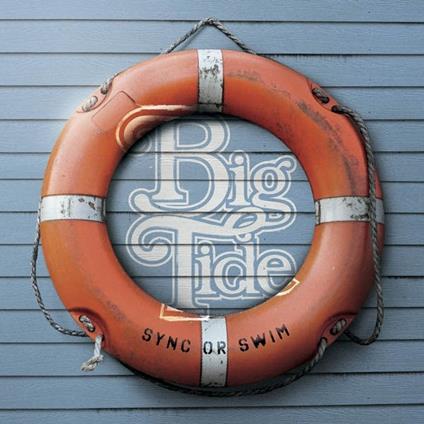 Sync or Swim - Vinile LP di Big Tide