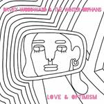 Love and Optimism (White Vinyl)