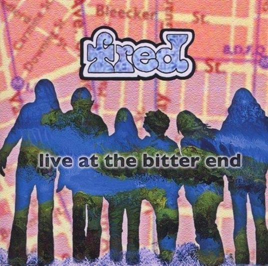 Live at the Bitter End - CD Audio di Fred