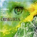 Burning Sea of Green - CD Audio di Obskuria