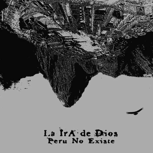 Peru No Existe - CD Audio di La Ira de Dios