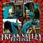 Live At The Freak Valley - CD Audio di Lone Crows