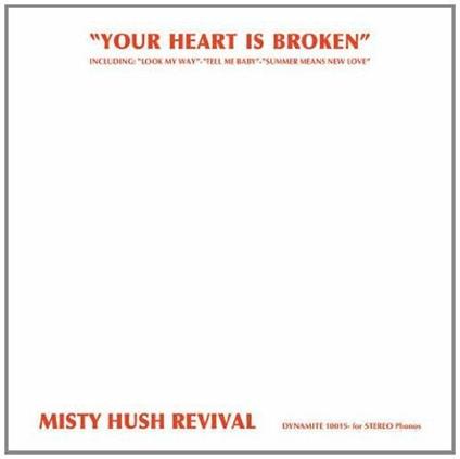 Your Heart Is Broken - CD Audio di Misty Hush Revival
