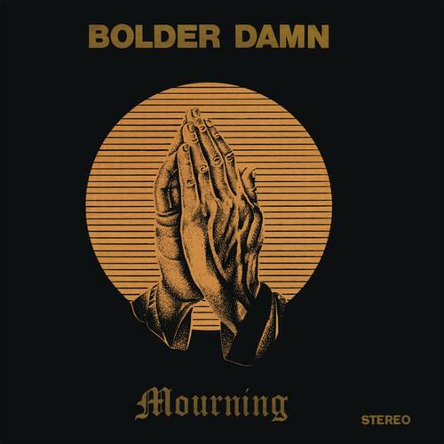 Mourning - Vinile LP di Bolder Damn