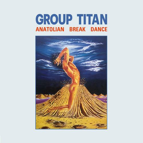 Anatolian Break Dance - CD Audio di Group Titan