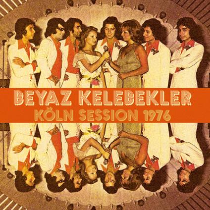 Koln Session 1976 - Vinile LP di Beyaz Kelebekler