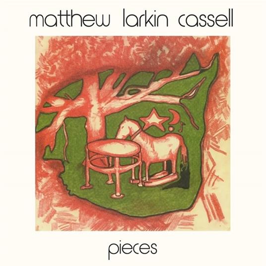 Pieces - Vinile LP di Matthew Larkin Cassell