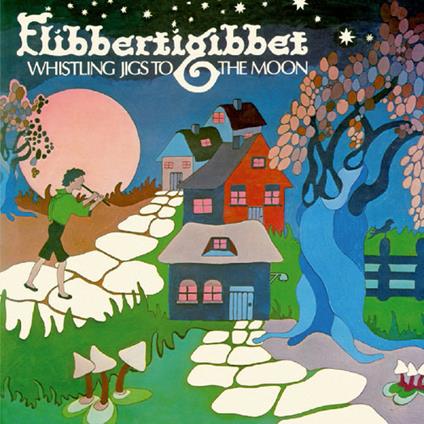 Whistling Jigs to the Moon - Vinile LP di Flibbertigibbet