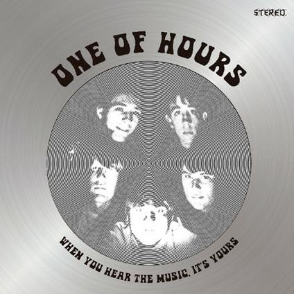 When You Hear The Music, It's Yours - Vinile LP di One of Hours