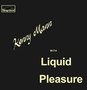 With Liquid Pleasure - Vinile LP di Kenny Mann