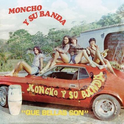 Que Bellas Son - Vinile LP di Moncho Y Su Banda