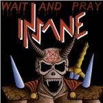Wait and Pray - CD Audio di Insane