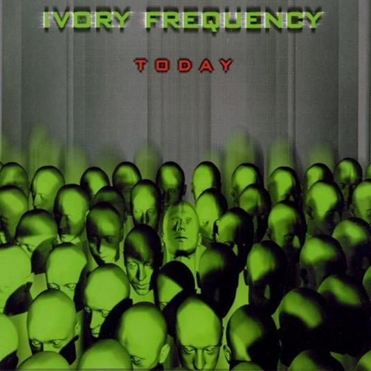 Today - CD Audio Singolo di Ivory Frequency - 2