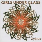 Zyklus - CD Audio di Girls Under Glass