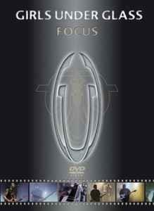 Girls Under Glass. Focus (DVD) - DVD di Girls Under Glass