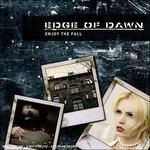 Enjoy The Fall - CD Audio di Edge of Dawn