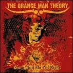Satan Told Me I'm Right - CD Audio di Orange Man Theory
