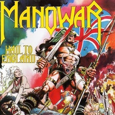 Hail to England - CD Audio di Manowar