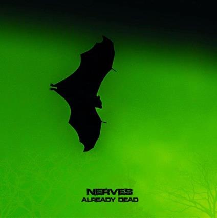 Already Dead - CD Audio di Nerves
