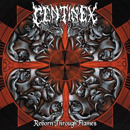 Reborn Through Flames - CD Audio di Centinex