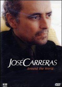 Josè Carreras. Around The World (DVD) - DVD di José Carreras