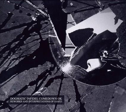 Dogmatic Infidel Comedown Ok - CD Audio di IAMX