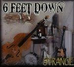 Strange - CD Audio di Six Feet Down