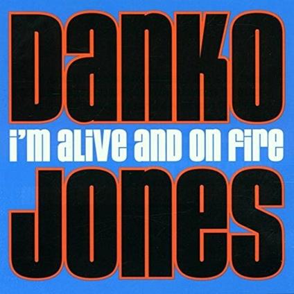 I'm Alive and on Fire - Vinile LP di Danko Jones