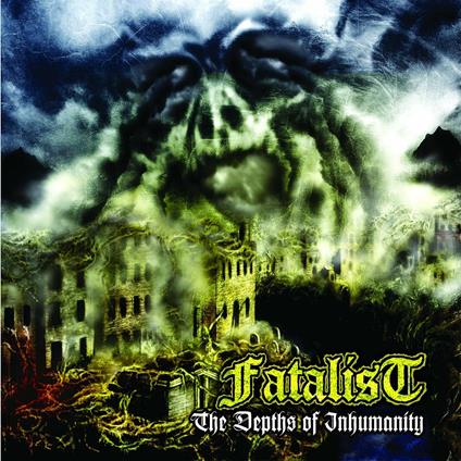 The Depths of Inhumanity - Vinile LP + CD Audio di Fatalist
