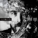 Liquid - CD Audio di Blind Ego