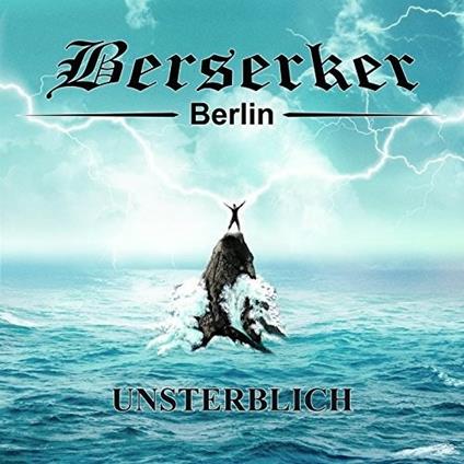 Unsterblich - CD Audio di Berserker