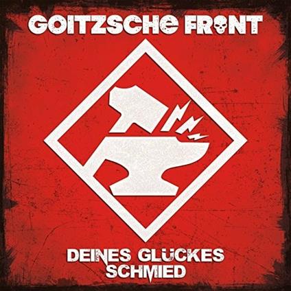 Deines Gluckes Schmied - CD Audio di Goitzsche Front