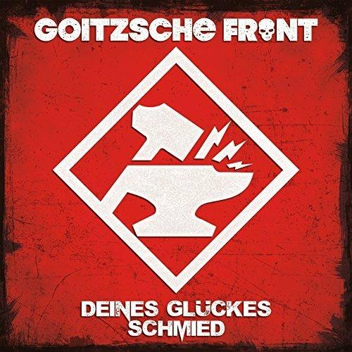Deines Gluckes Schmied - CD Audio di Goitzsche Front