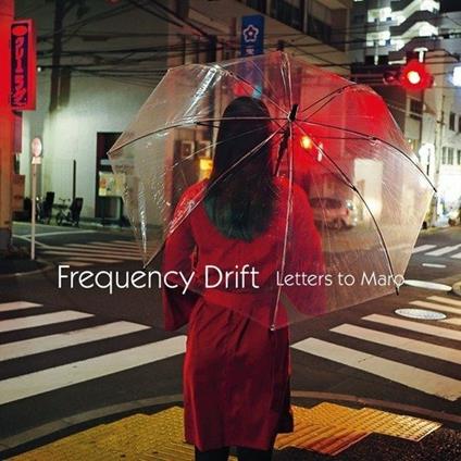 Letters to Maro (Limited Edition) - Vinile LP di Frequency Drift