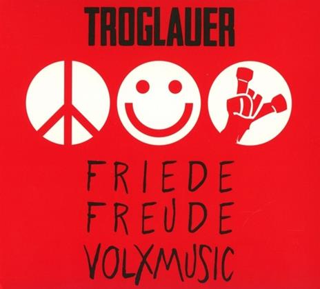 Friede Freude Volxmusic - CD Audio di Troglauer Buam