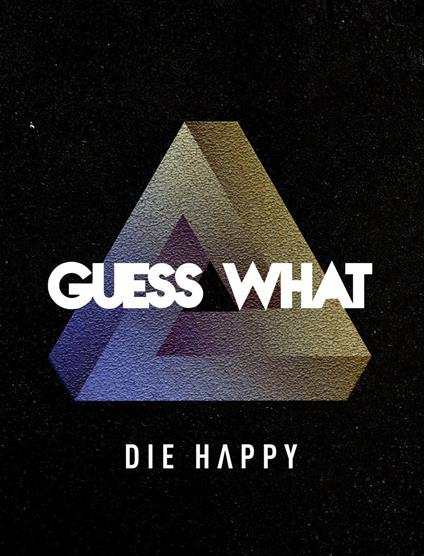 Guess What (Limited Box Set) - CD Audio di Die Happy