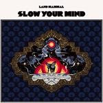 Slow Your Mind