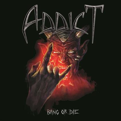 Bang or Die - CD Audio di Addict